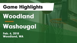 Woodland  vs Washougal  Game Highlights - Feb. 6, 2018