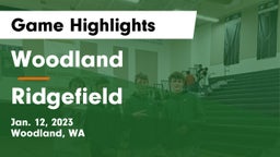 Woodland  vs Ridgefield  Game Highlights - Jan. 12, 2023