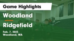Woodland  vs Ridgefield  Game Highlights - Feb. 7, 2023