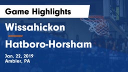Wissahickon  vs Hatboro-Horsham  Game Highlights - Jan. 22, 2019