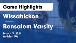 Wissahickon  vs Bensalem Varsity Game Highlights - March 3, 2021