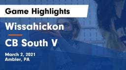 Wissahickon  vs CB South V Game Highlights - March 2, 2021