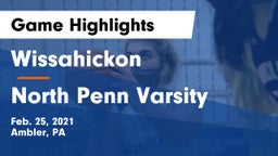 Wissahickon  vs North Penn Varsity  Game Highlights - Feb. 25, 2021