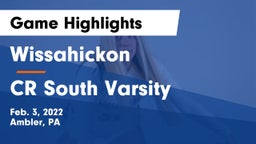 Wissahickon  vs CR South Varsity Game Highlights - Feb. 3, 2022