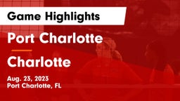 Port Charlotte  vs Charlotte  Game Highlights - Aug. 23, 2023