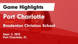 Port Charlotte  vs Bradenton Christian School Game Highlights - Sept. 2, 2023