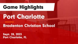 Port Charlotte   vs Bradenton Christian School Game Highlights - Sept. 28, 2023