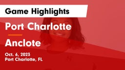 Port Charlotte   vs Anclote  Game Highlights - Oct. 6, 2023