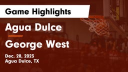 Agua Dulce  vs George West  Game Highlights - Dec. 28, 2023