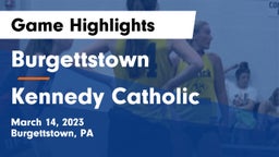 Burgettstown  vs Kennedy Catholic  Game Highlights - March 14, 2023