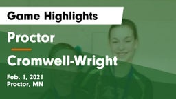 Proctor  vs Cromwell-Wright  Game Highlights - Feb. 1, 2021