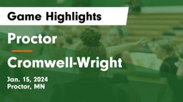 Proctor  vs Cromwell-Wright  Game Highlights - Jan. 15, 2024
