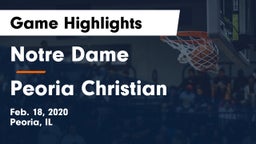 Notre Dame  vs Peoria Christian  Game Highlights - Feb. 18, 2020