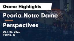 Peoria Notre Dame  vs Perspectives  Game Highlights - Dec. 28, 2023
