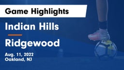 Indian Hills  vs Ridgewood  Game Highlights - Aug. 11, 2022
