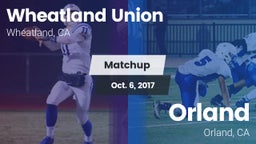 Matchup: Wheatland Union vs. Orland  2017