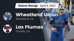 Recap: Wheatland Union  vs. Las Plumas  2021