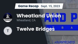 Recap: Wheatland Union  vs. Twelve Bridges 2023
