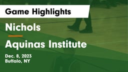 Nichols  vs Aquinas Institute  Game Highlights - Dec. 8, 2023