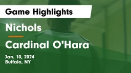 Nichols  vs Cardinal O'Hara  Game Highlights - Jan. 10, 2024