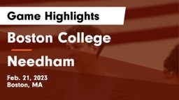 Boston College  vs Needham  Game Highlights - Feb. 21, 2023