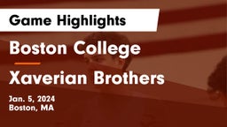 Boston College  vs Xaverian Brothers  Game Highlights - Jan. 5, 2024