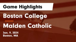 Boston College  vs Malden Catholic  Game Highlights - Jan. 9, 2024