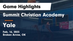 Summit Christian Academy  vs Yale  Game Highlights - Feb. 16, 2023