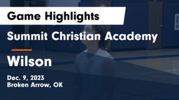 Summit Christian Academy  vs Wilson  Game Highlights - Dec. 9, 2023