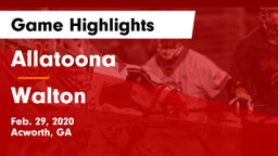Allatoona  vs Walton  Game Highlights - Feb. 29, 2020