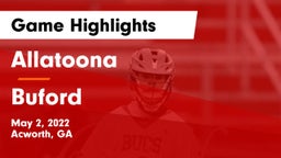 Allatoona  vs Buford  Game Highlights - May 2, 2022