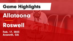 Allatoona  vs Roswell  Game Highlights - Feb. 17, 2023