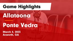 Allatoona  vs Ponte Vedra  Game Highlights - March 4, 2023
