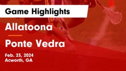 Allatoona  vs Ponte Vedra  Game Highlights - Feb. 23, 2024
