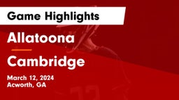 Allatoona  vs Cambridge  Game Highlights - March 12, 2024