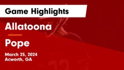 Allatoona  vs Pope  Game Highlights - March 25, 2024