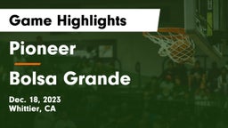 Pioneer  vs Bolsa Grande  Game Highlights - Dec. 18, 2023