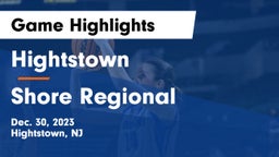 Hightstown  vs Shore Regional  Game Highlights - Dec. 30, 2023