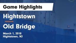 Hightstown  vs Old Bridge  Game Highlights - March 1, 2018