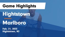 Hightstown  vs Marlboro  Game Highlights - Feb. 21, 2023