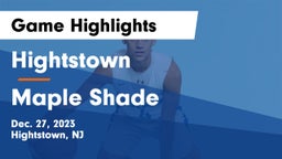 Hightstown  vs Maple Shade  Game Highlights - Dec. 27, 2023