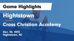 Hightstown  vs Cross Christian Academy Game Highlights - Dec. 30, 2023