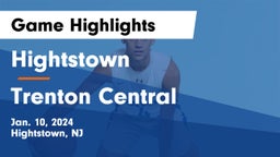 Hightstown  vs Trenton Central  Game Highlights - Jan. 10, 2024