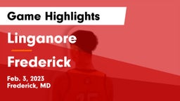 Linganore  vs Frederick  Game Highlights - Feb. 3, 2023