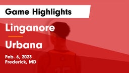 Linganore  vs Urbana  Game Highlights - Feb. 6, 2023