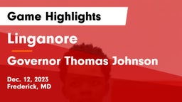 Linganore  vs Governor Thomas Johnson  Game Highlights - Dec. 12, 2023