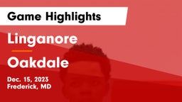 Linganore  vs Oakdale  Game Highlights - Dec. 15, 2023