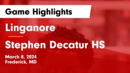 Linganore  vs Stephen Decatur HS Game Highlights - March 8, 2024