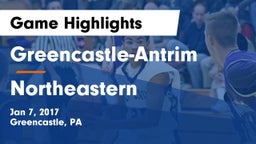 Greencastle-Antrim  vs Northeastern  Game Highlights - Jan 7, 2017