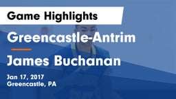 Greencastle-Antrim  vs James Buchanan  Game Highlights - Jan 17, 2017